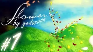 Flower - Прохождение - Episode 1