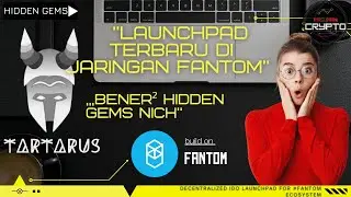 #79 TARTARUS LAUNCHPAD  | LAUNCHPAD TERBARU DI FANTOM | PRESALE  | HIDDEN GEMS | FANTOM BLOKCHAIN