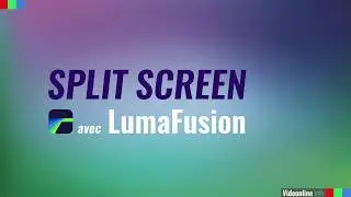 Faire un split screen avec LumaFusion