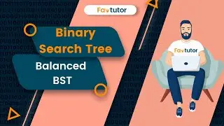 Convert BST into balanced BST | BST | Favtutor