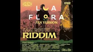 Lua Flora - Cali Roots Riddim (Fan Version)