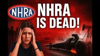 NHRA Is Death | The Truth Behind Drag Racing&rsquo;s Biggest Problem!