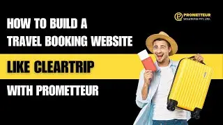 Build Your Own Cleartrip Travel Booking Website with Prometteur (Step-by-Step)