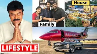 Chiranjeevi Lifestyle 2020, Wife, Income, House, Cars, Family,Biography,Movies,Son,Daughter&NetWorth