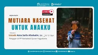 Agar Nikmat Tak Hilang - Ustadz Azza Saifa Afadudin, Lc.