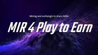 Mir 4 mining darskteel and exchanging into draco coins
