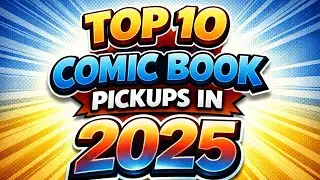 My Best Comic Book Pickups of 2025
