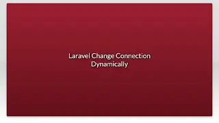 Laravel Change Connection Dynamically