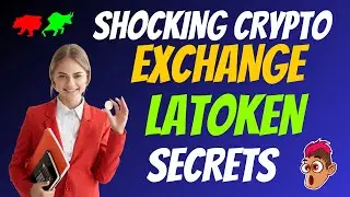 The Shocking LATOKEN Exchange Secrets | Cryptocurrency New Crypto Exchanges Facts Trading