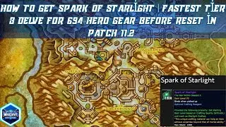 How to get Spark of Starlight | Fastest Tier 8 Delve for 694 Hero Gear Before Reset in Patch 11.2