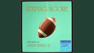 Keeping Score (feat. SpringsBand AI) (Demo)