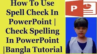 How To Use Spell Check In PowerPoint | Check Spelling In PowerPoint | Bangla
