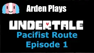 The Fall! Exploring the Ruins! (Undertale: Pacificist Route Episode 1)