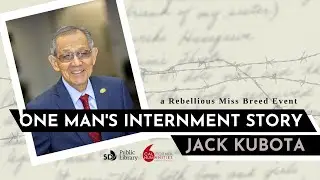 Jack Kubota | One Man's Internment Story during the Japanese American Incarceration