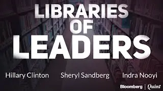 Libraries Of Leaders: On Hillary Clinton, Sheryl Sandberg & Indra Nooyi&rsquo;s Bookshelves