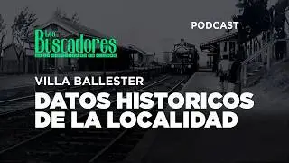 Villa Ballester/ PARTE 2 / Los Buscadores