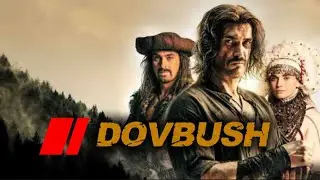He Terrified an Empire &ndash; The Legendary Outlaw They Had to Betray | DOVBUSH (2023) Recap