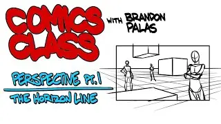 Comics Class #15: Perspective Part 1 -- The Horizon Line