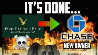 JP Morgan Chase TAKES OVER First Republic Bank