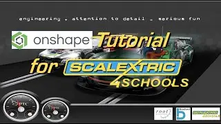 OnShape tutorial for Scalextric for schools