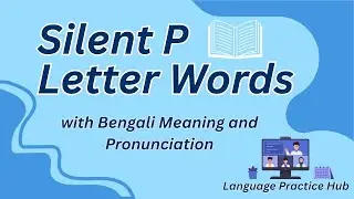 Silent P Letter Words with Bengali Meaning and Pronunciation Language Practice Hub