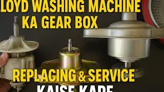 Lloyd Washing Machine Gear Box Replacing & Service | Full Repair Guide