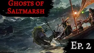 COMENZAMOS... AHORA SÍ - GHOSTS OF SALTMARSH EP.2 #dnd #roleplay