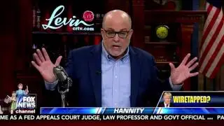 Levin on Hannity: These Are Police State Tactics