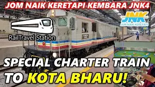 JOM NAIK KERETAPI TO KOTA BHARU! 🇲🇾🚆 Kembara JNK4 Tren Sewa Khas 1006up Kuala Lumpur→Wakaf Bharu