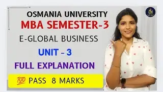 E-GLOBAL BUSINESS | UNIT-3 FULL EXPLANATION | MBA | SEM-3 | OSMANIA UNIVERSITY | &lrm;@shivanipallela⁩&nbsp; 