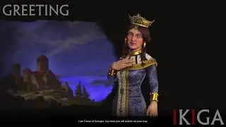 GEORGIA - TAMAR THE GREAT თამარ მეფე ALL VOICED QUOTES & DENOUNCE - CIVILIZATION 6 RISE AND FALL DLC