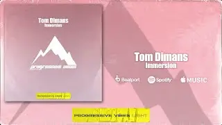 Tom Dimans - Immersion [Progressive Vibes Light - PVM1206L]