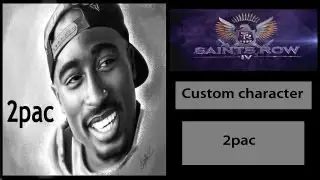 Saints Row 4 Custom Character play as 2PAC