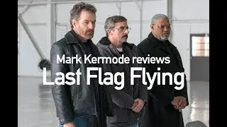 Last Flag Flying reviewed by Mark Kermode