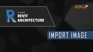 #Revit #Autodesk #Edusoft  #CAD Intermediate tutorial for Revit: How to import image in to Revit
