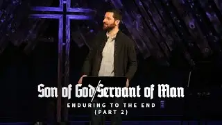 Enduring to the End (Part 2) // Mark 13:24&ndash;37