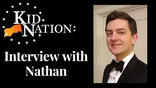 Kid Nation: Interview with Nathan