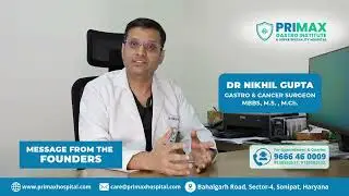 Why Primax | Message from Dr. Nikhil Gupta | Primax Hospital Sonipat