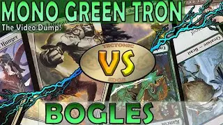Mono Green Tron VS Bogles