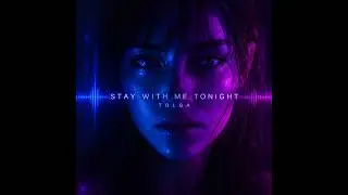 Tolga - Stay With Me Tonight (Official Visualizer)