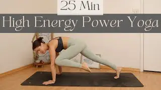 25 Min High Energy Power Yoga | Intense Power Yoga Flow For Strength, Stability, and Flexibility