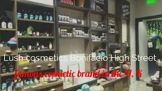 Lush cosmetics @ Bonifacio High Street 2017