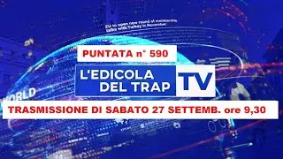 9,30  L'EDICOLA DEL TRAP di  SABATO 275 SETTEMBRE    puntata 590
