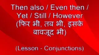 Use of then also, even then,yet,still and how ever in English. learn english conjunction