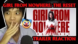 C&ugrave;ng L&acirc;m Reaction Trailer Girl From Nowhere: The Reset