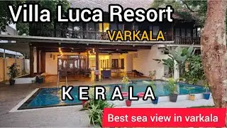 VILLA LUCA | VARKALA | KERALA | BEST SEA VIEW RESORT IN VARKALA |