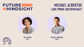 Land, Power, and Democracy: Michael Albertus (Full Podcast Episode)