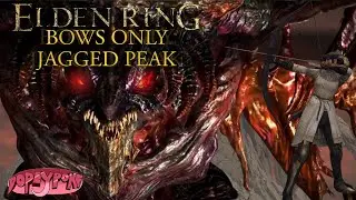 Elden Ring: Bows Only Challenge - Jagged Peak Bosses - Miss Bowjangles' Impossible Run