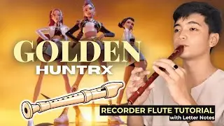 &ldquo;Golden&rdquo; Kpop Demon Hunters | Easy Recorder Flute Tutorial with Notes / Chords for Beginners