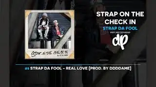 Strap Da Fool - Strap On The Check In (FULL MIXTAPE + DOWNLOAD)